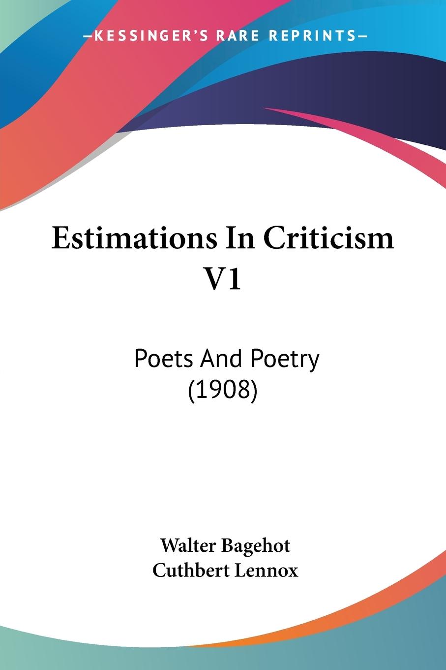Estimations In Criticism V1 - Bagehot, Walter