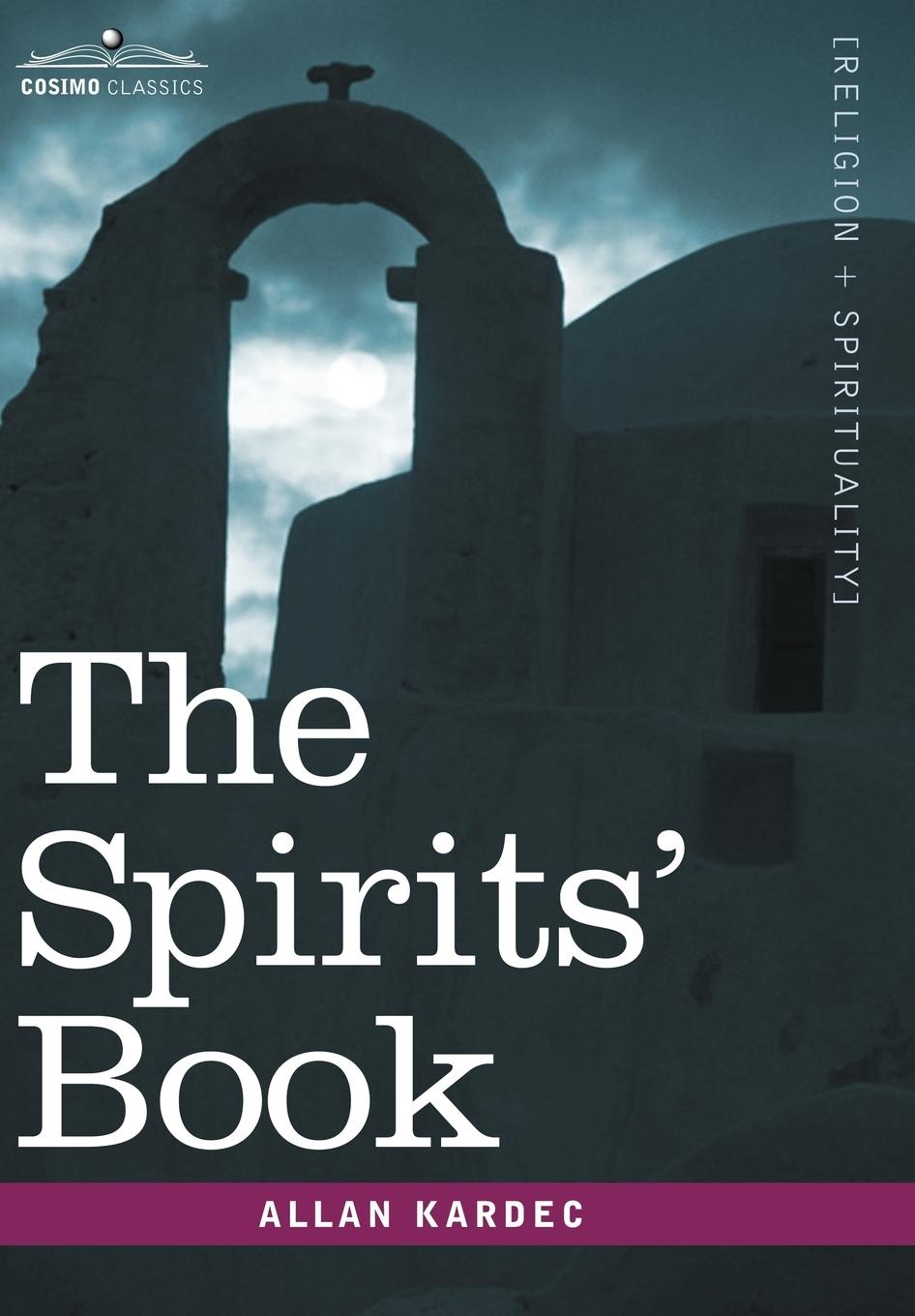 The Spirits  Book - Kardec, Allan