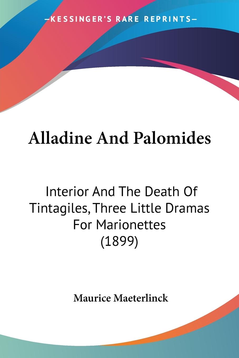 Alladine And Palomides - Maeterlinck, Maurice