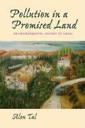 Tal, A: Pollution in a Promised Land - Environmental History - Tal, Alon