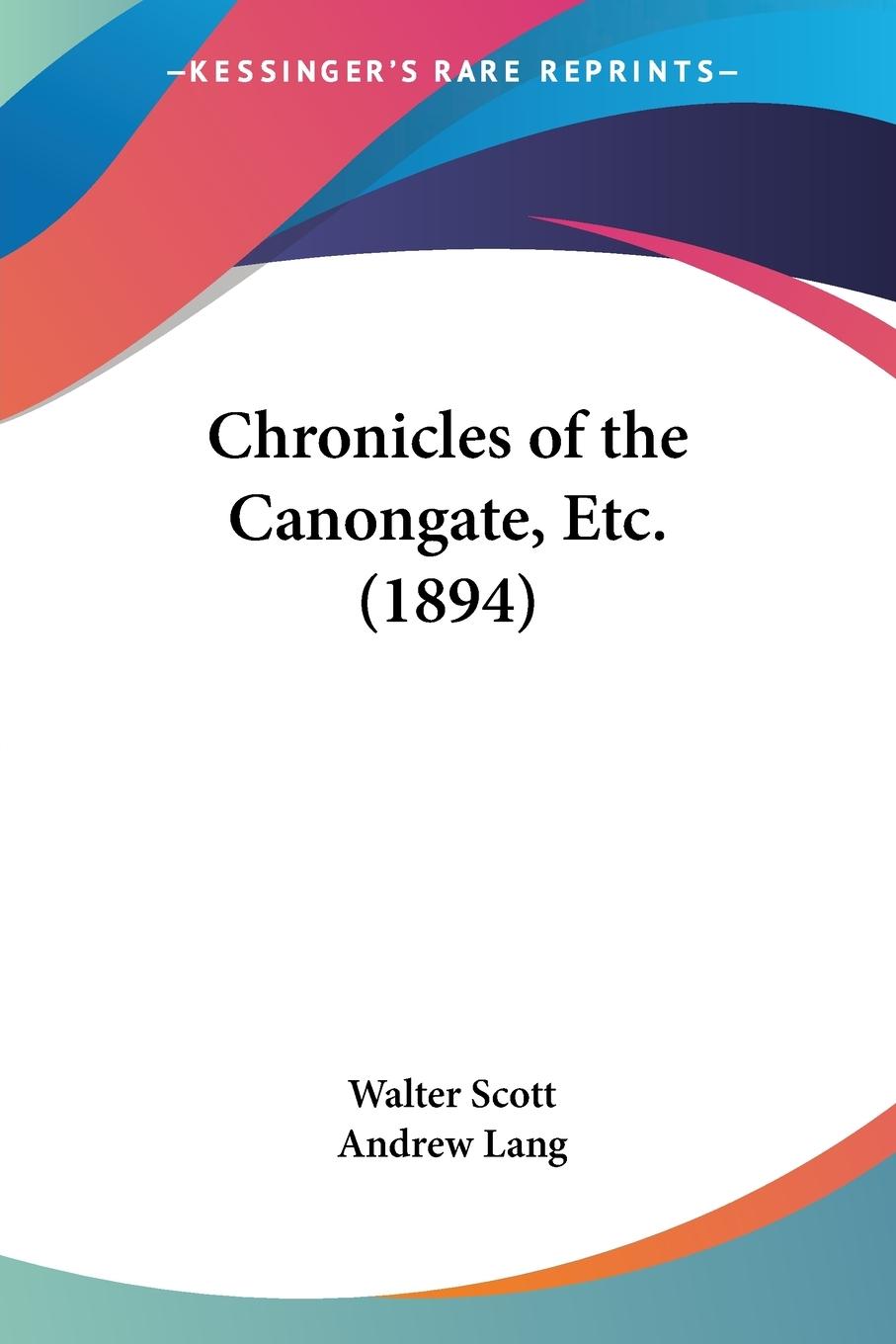 Chronicles of the Canongate, Etc. (1894) - Scott, Walter