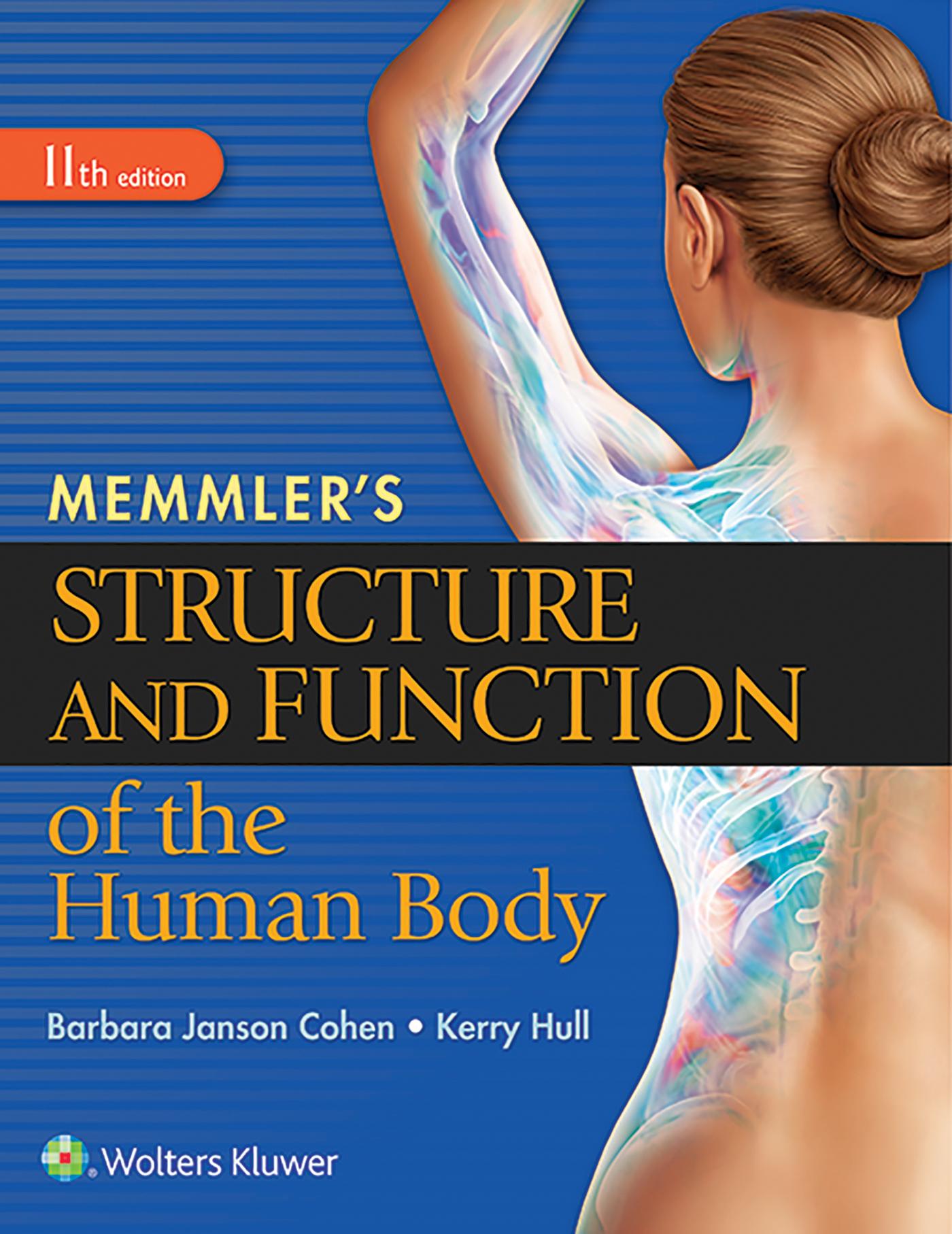 Memmler s Structure and Function of the Human Body - Cohen, Barbara Janson Hull, Kerry L.