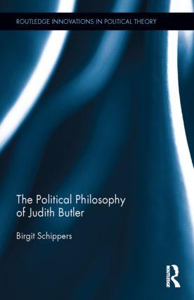 Political Philosophy of Judith Butler - Birgit Schippers