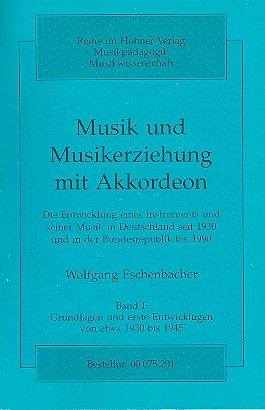 Musik und Musikerziehung mit Akkordeon Band 1 - Eschenbacher, Wolfgang