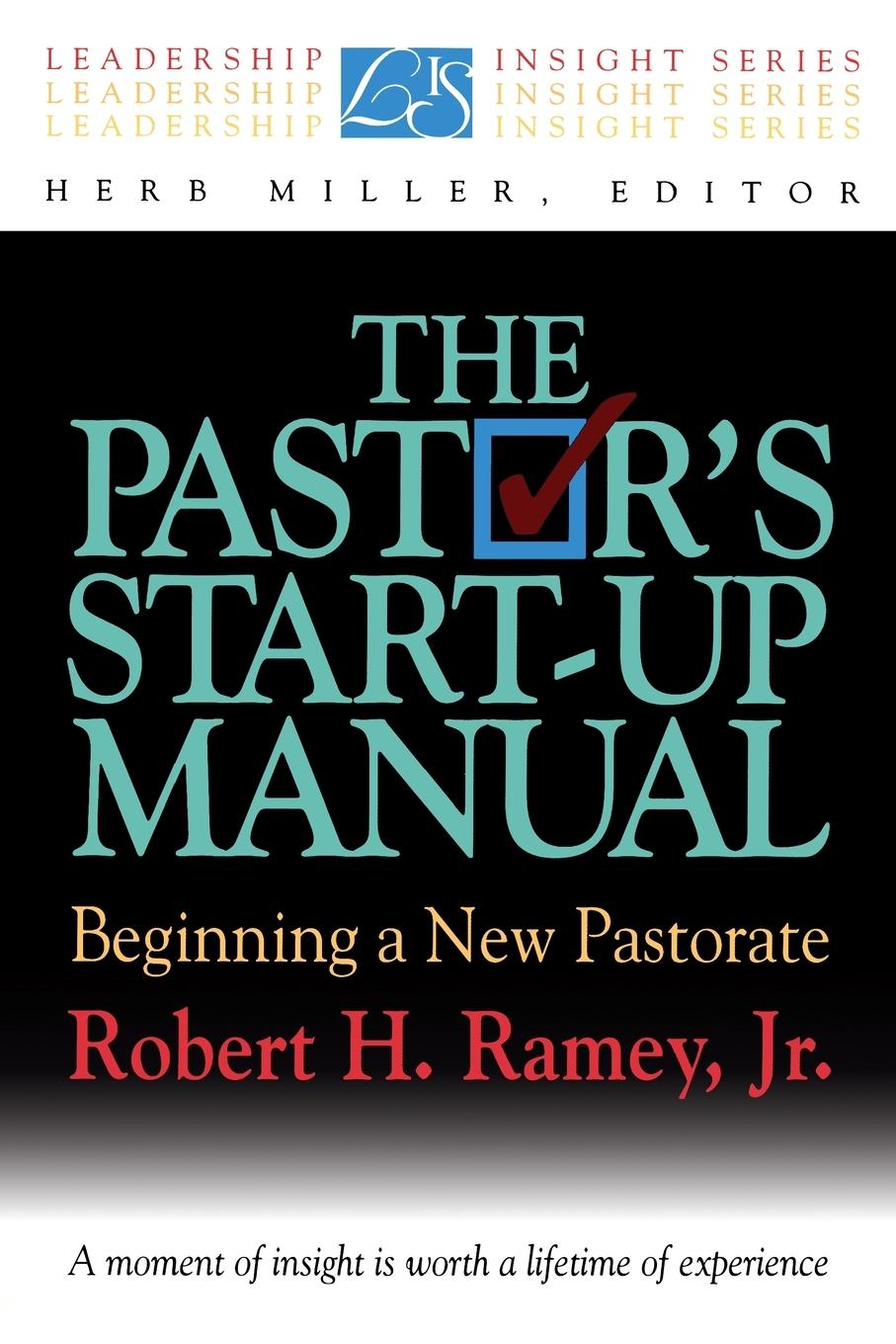 The Pastor s Start-Up Manual - Ramey, Robert
