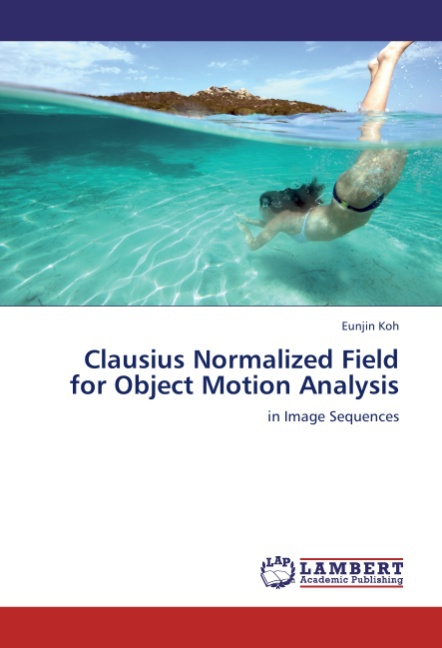 Clausius Normalized Field for Object Motion Analysis - Koh, Eunjin
