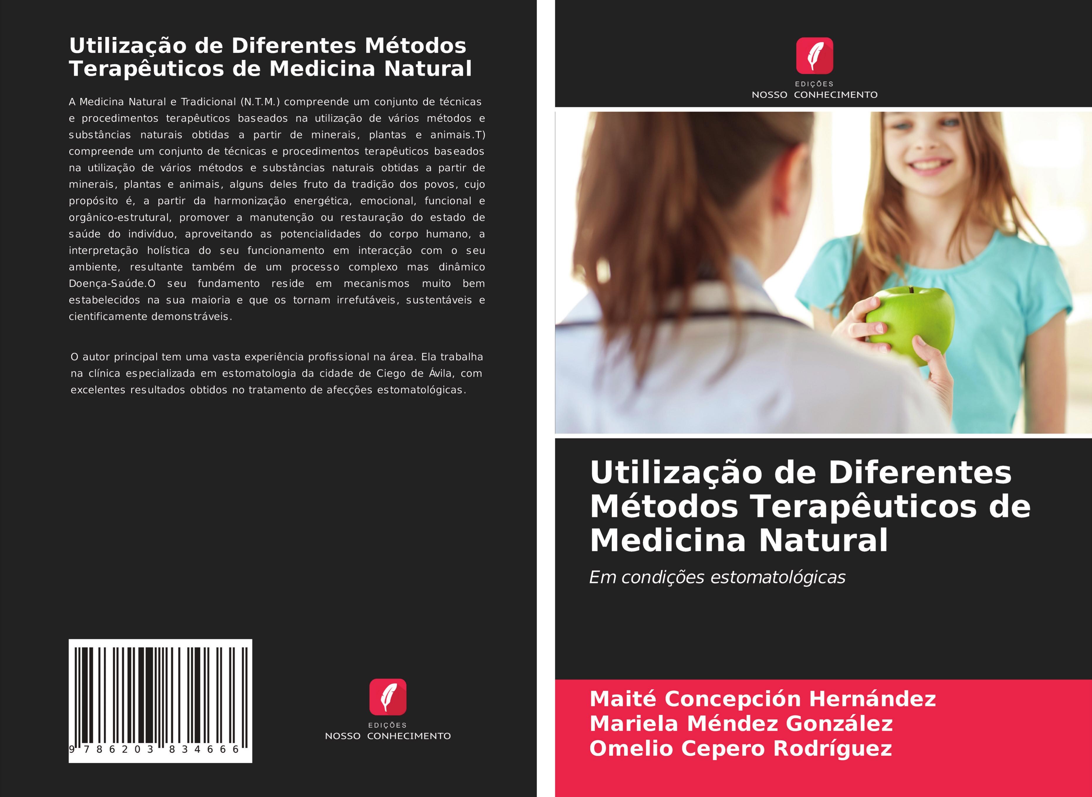 Utilização de Diferentes Métodos Terapêuticos de Medicina Natural - Concepción Hernández, Maite Méndez González, Mariela Cepero Rodriguez, Omelio