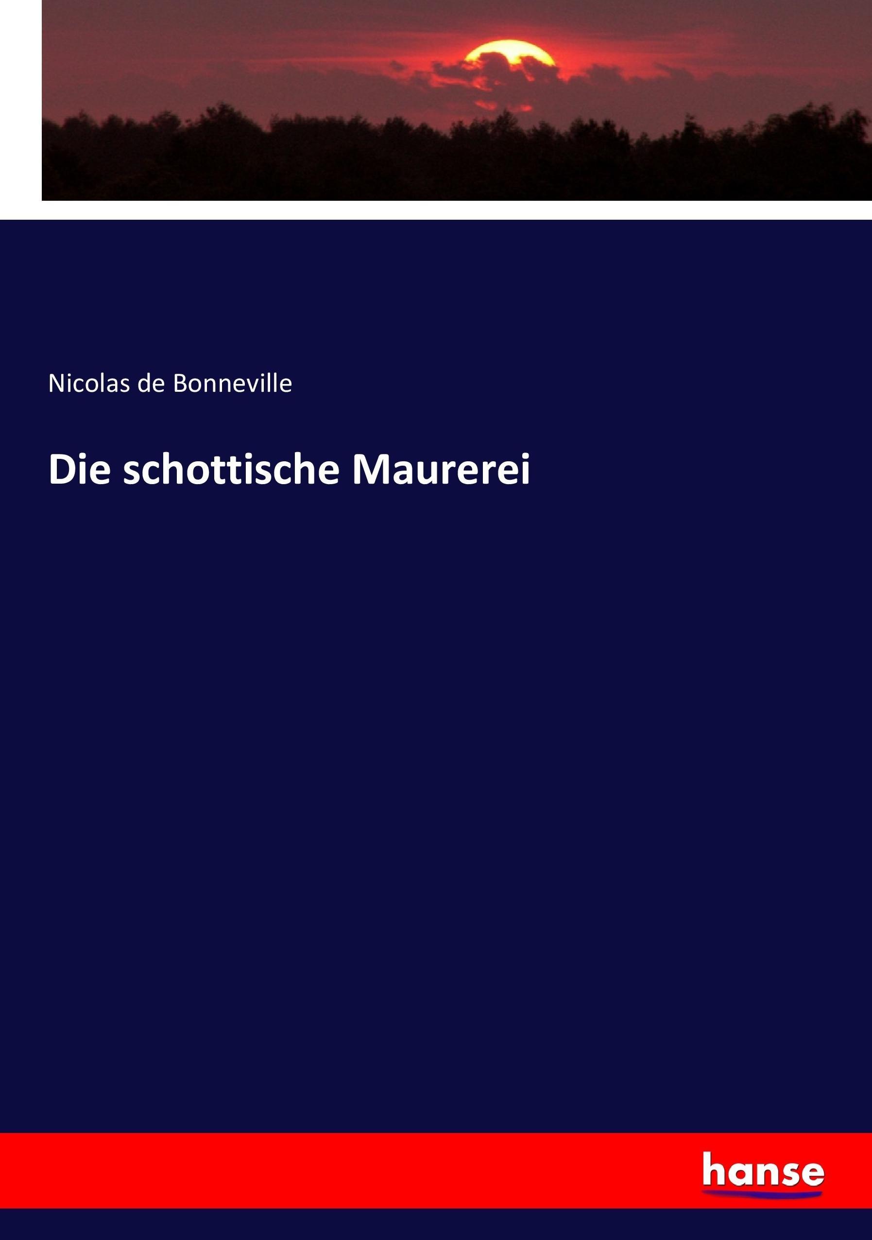 Die schottische Maurerei - de Bonneville, Nicolas