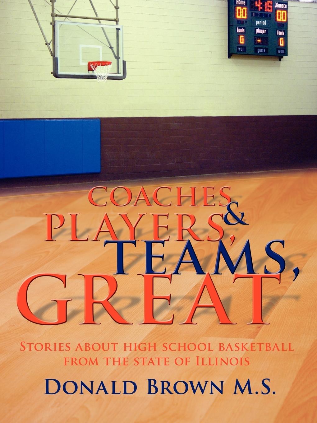 Great Teams, Players, & Coaches - Brown M. S., Donald