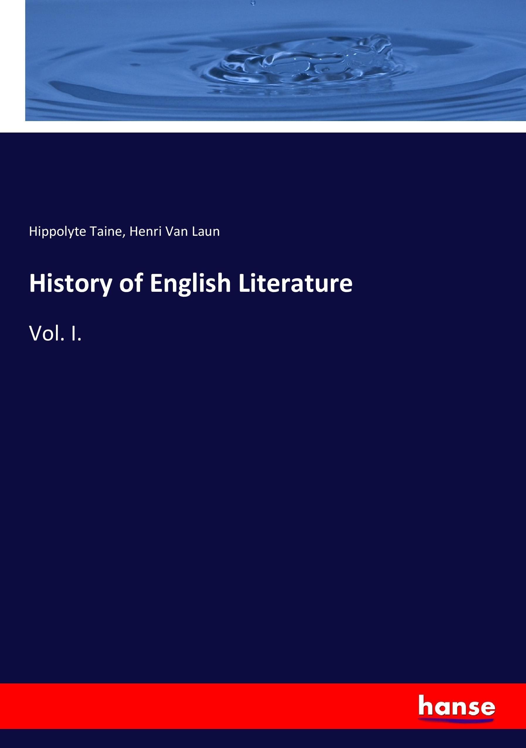 History of English Literature - Taine, Hippolyte Laun, Henri Van