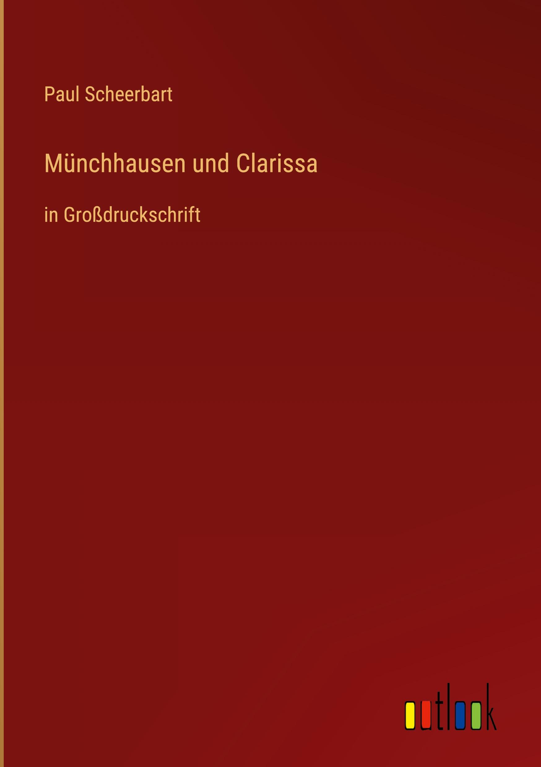 Muenchhausen und Clarissa - Scheerbart, Paul