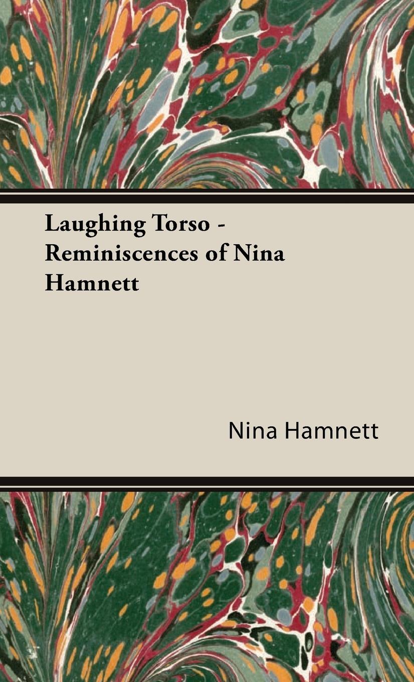 Laughing Torso - Reminiscences of Nina Hamnett - Hamnett, Nina