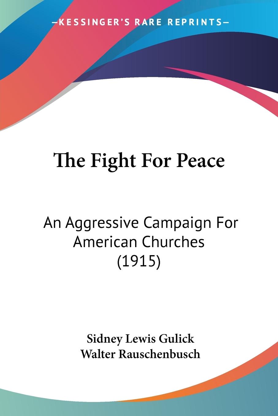The Fight For Peace - Gulick, Sidney Lewis