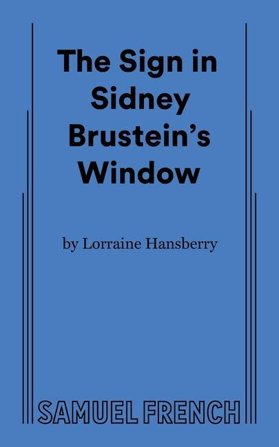 The Sign in Sidney Brustein s Window - Lorraine Hansberry
