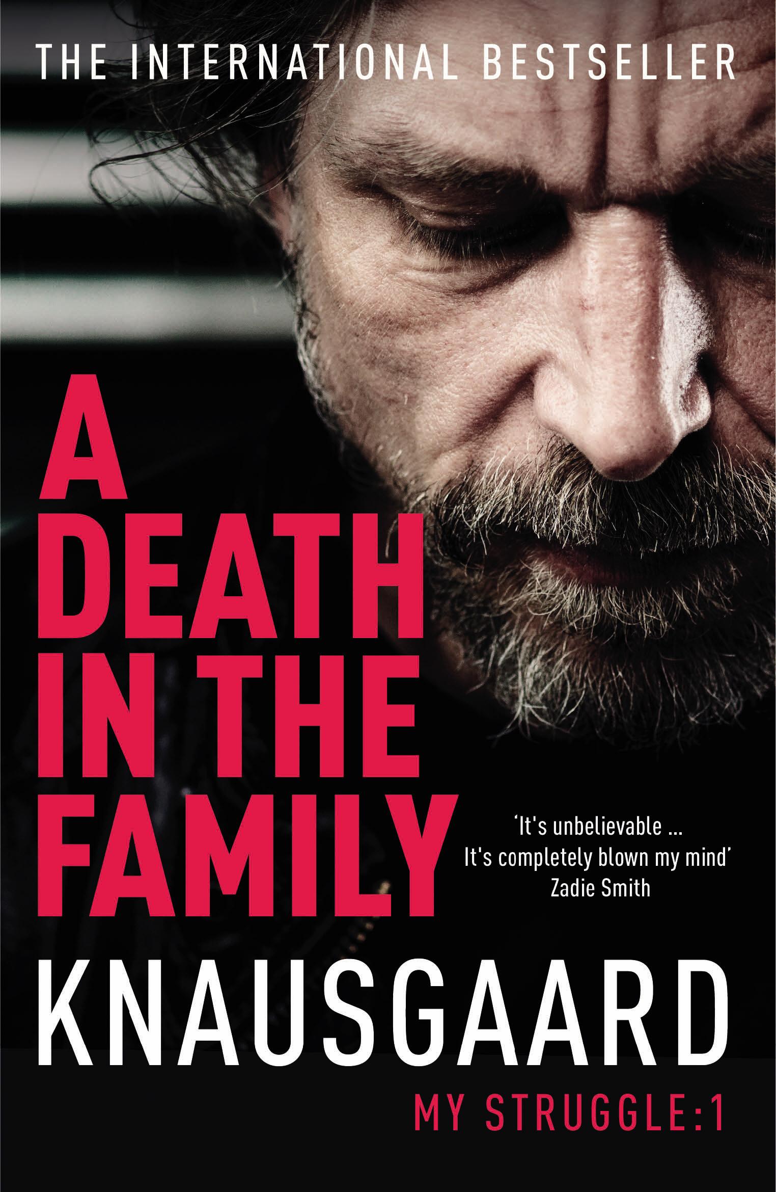 A Death in the Family - Knausgaard, Karl Ove Knausgard, Karl Ove