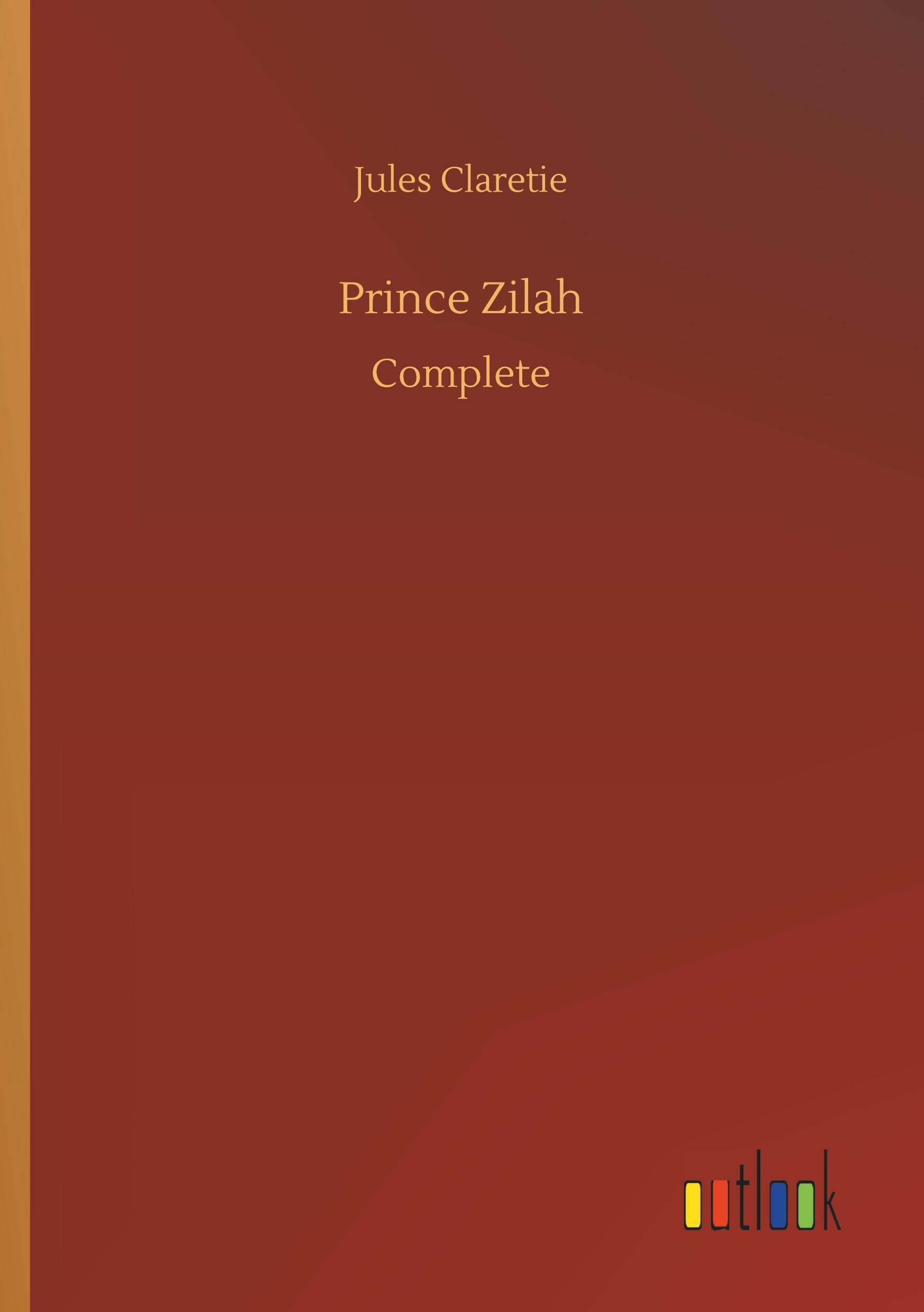 Prince Zilah - Claretie, Jules