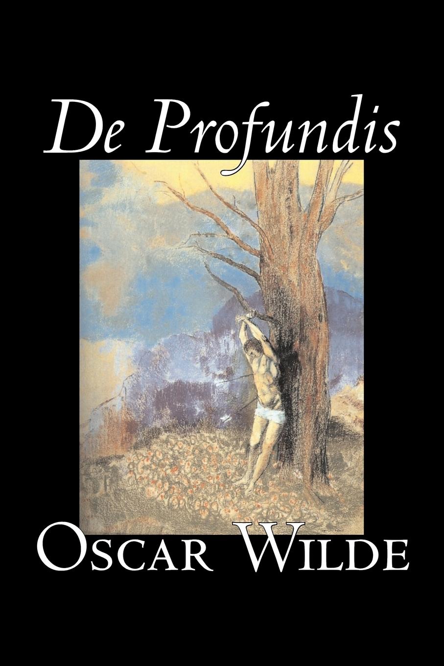 De Profundis by Oscar Wilde, Fiction, Literary, Classics, Literary Collections - Wilde, Oscar