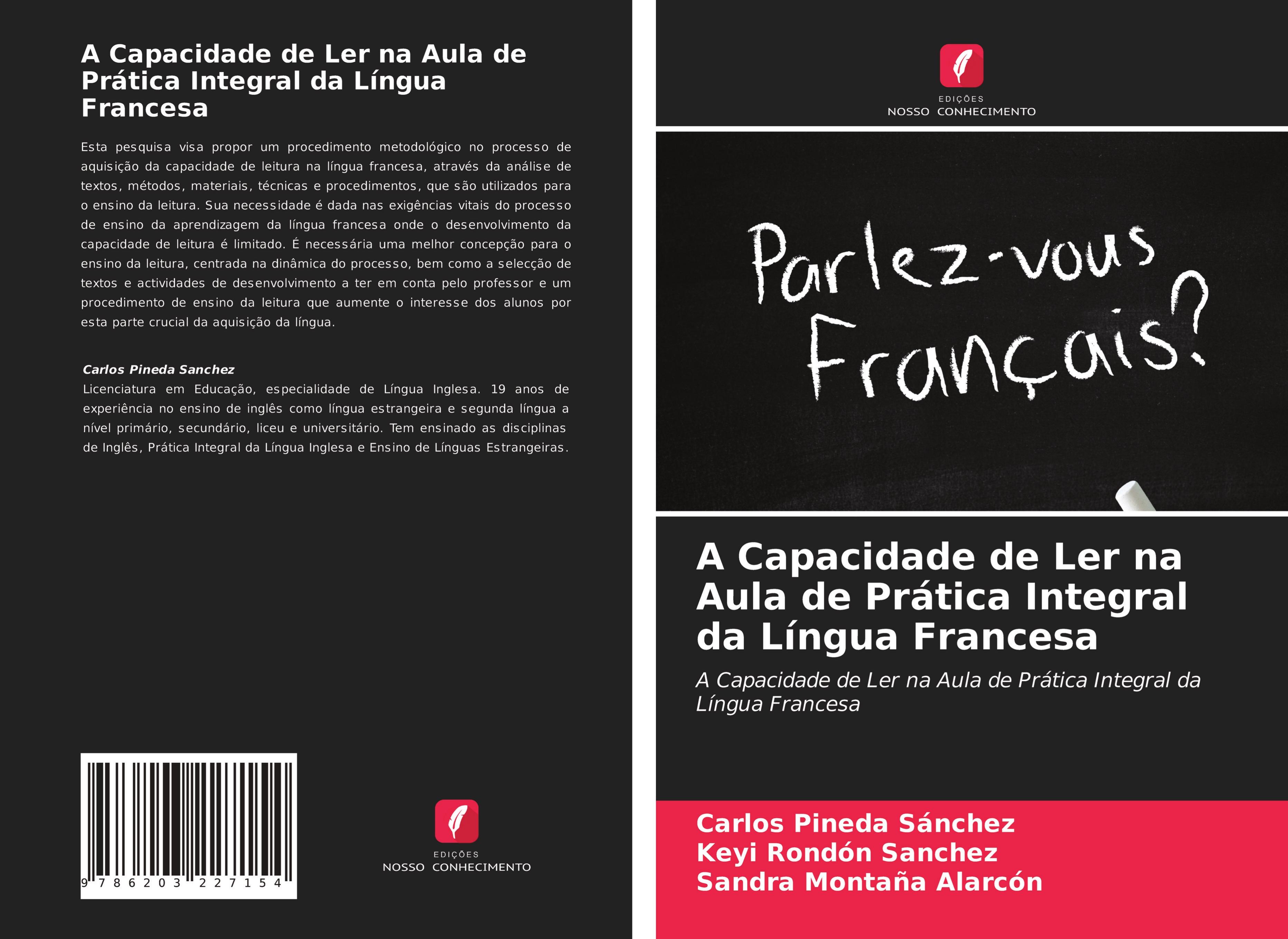 A Capacidade de Ler na Aula de Prática Integral da Língua Francesa - Pineda Sánchez, Carlos Rondón Sanchez, Keyi Montaña Alarcón, Sandra