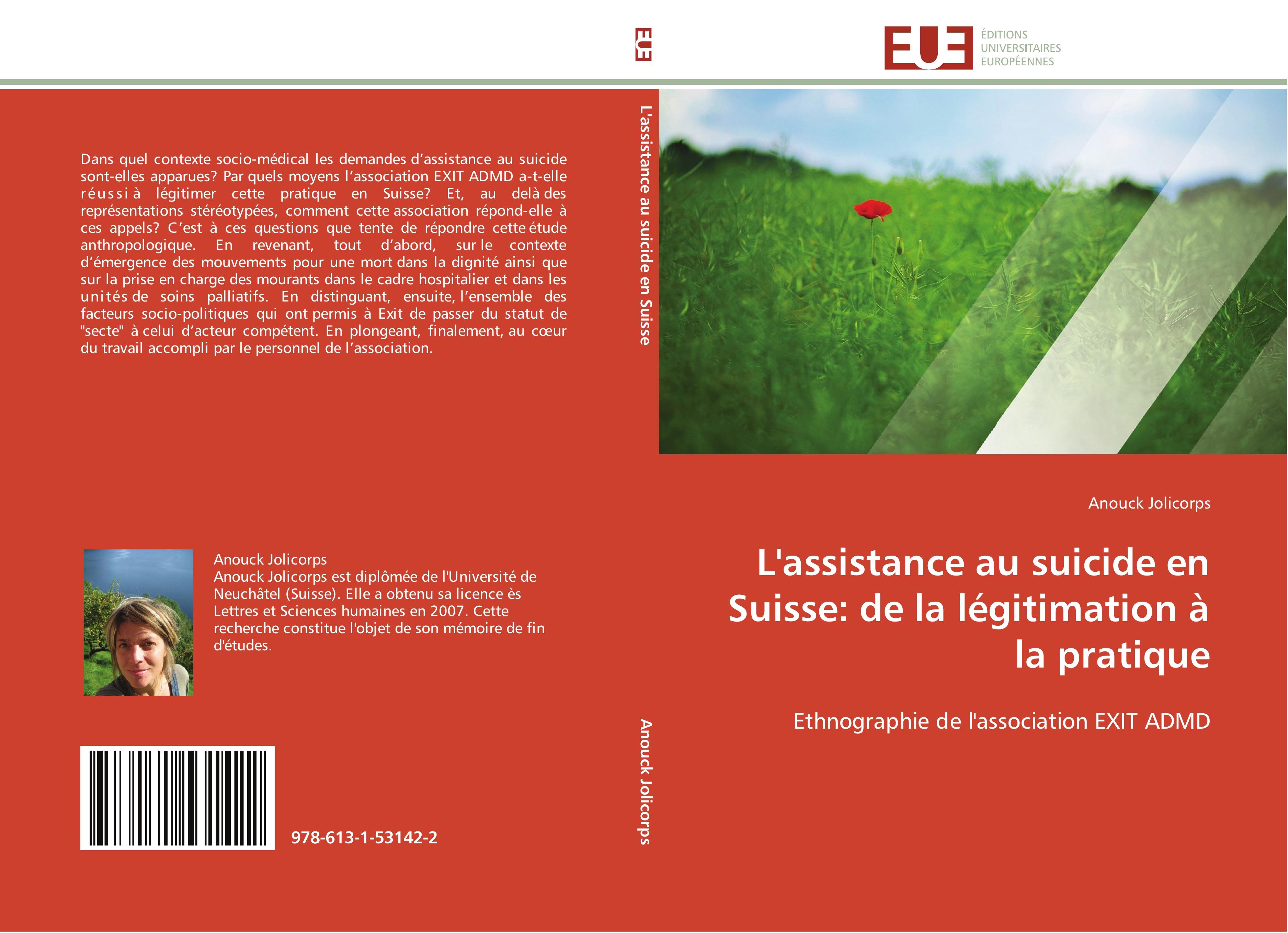L assistance au suicide en Suisse: de la légitimation à la pratique - Anouck Jolicorps