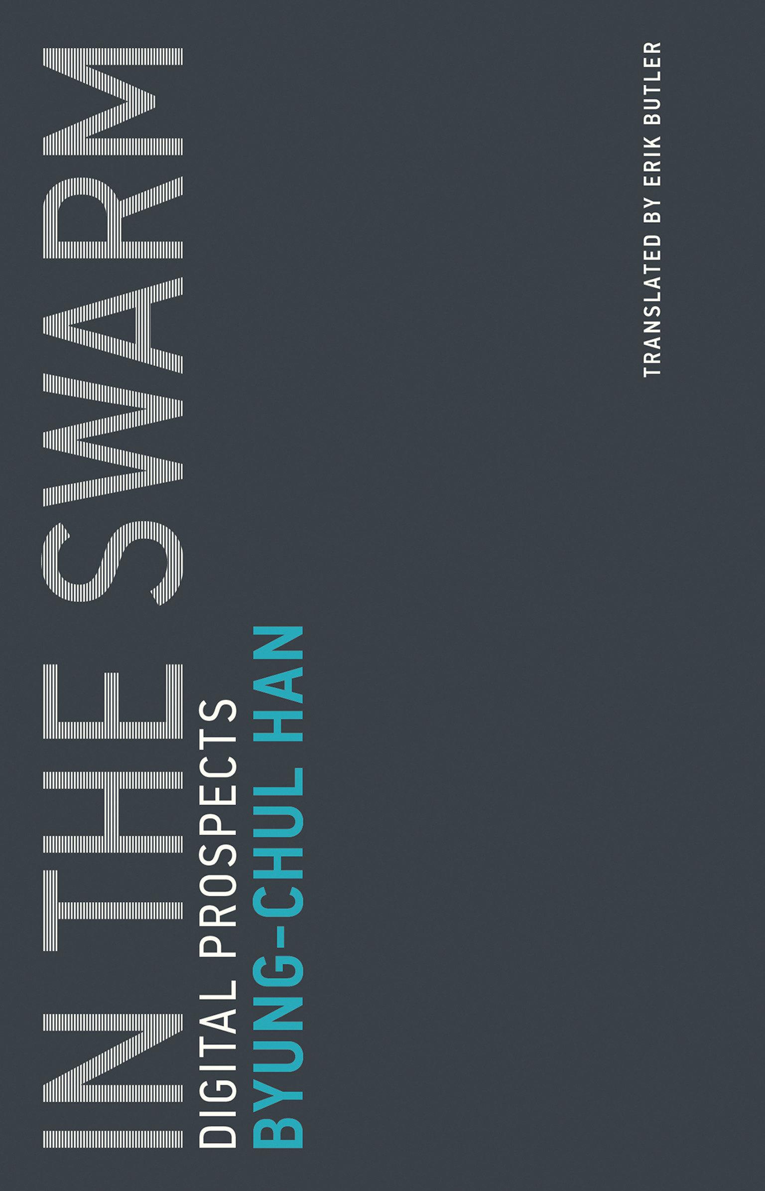 In the Swarm - Byung-Chul Han