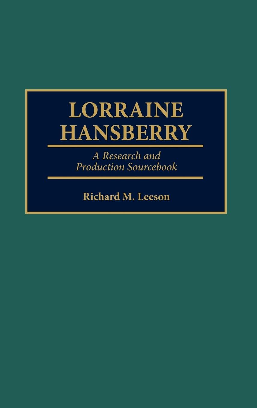 Lorraine Hansberry - Leeson, Richard M.
