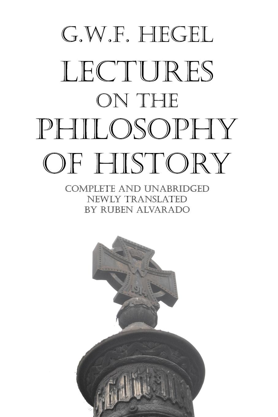 Lectures on the Philosophy of History - Hegel, Georg Wilhelm Friedrich