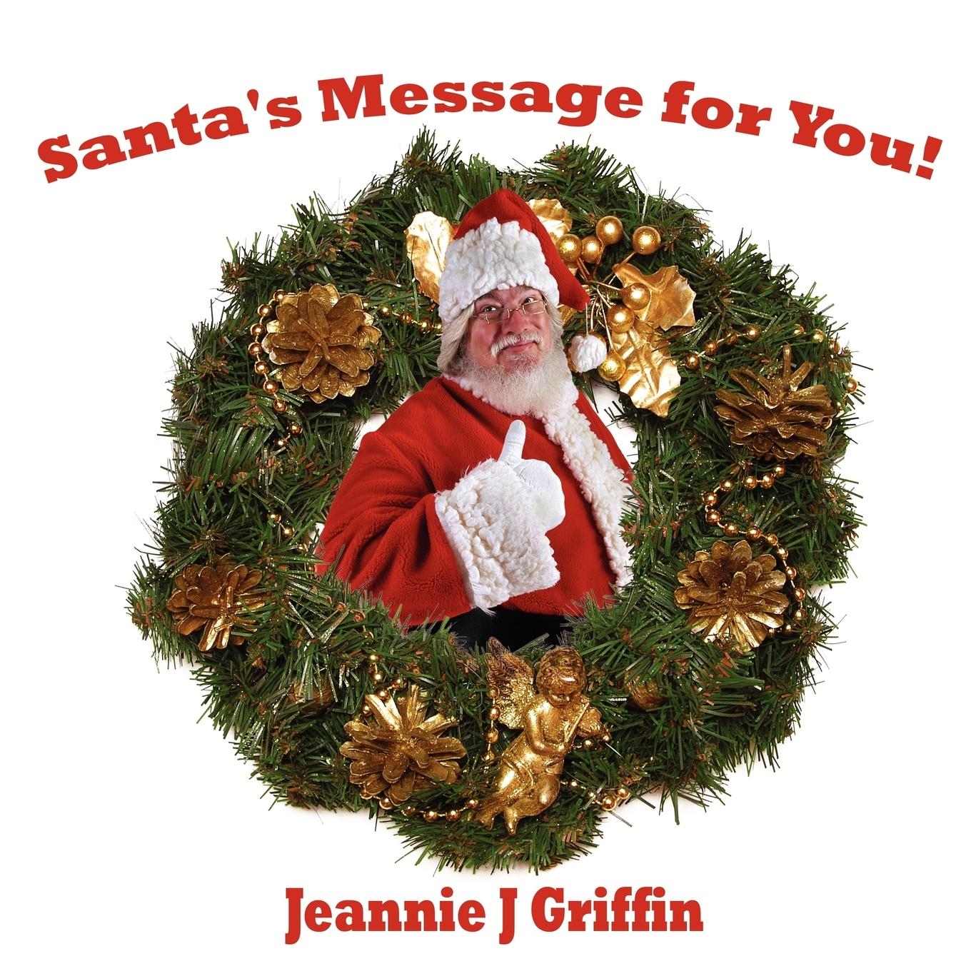 Santa s Message for You! - Griffin, Jeannie J