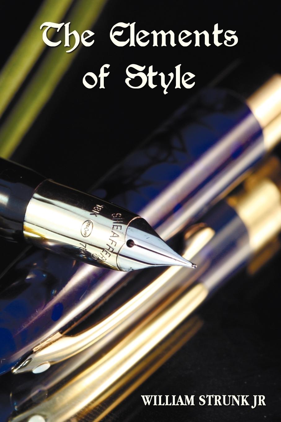 The Elements of Style - Strunk, William Jr.
