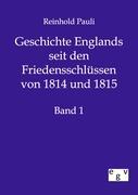Geschichte Englands seit den Friedensschluessen von 1814 und 1815. Bd.1 - Pauli, Reinhold