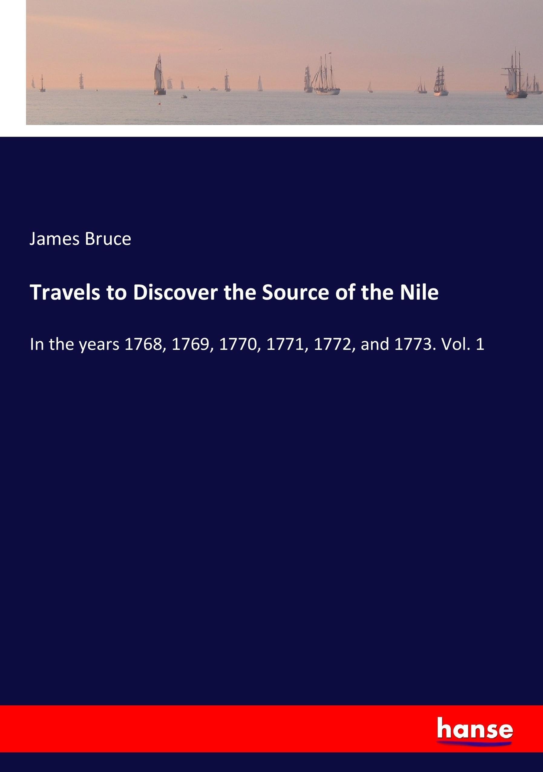 Travels to Discover the Source of the Nile - Bruce, James