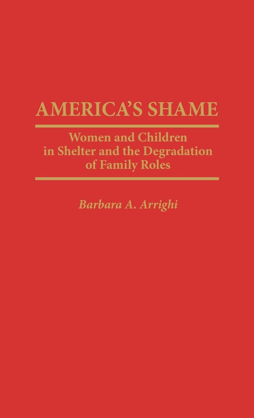 America s Shame - Arrighi, Barbara A.