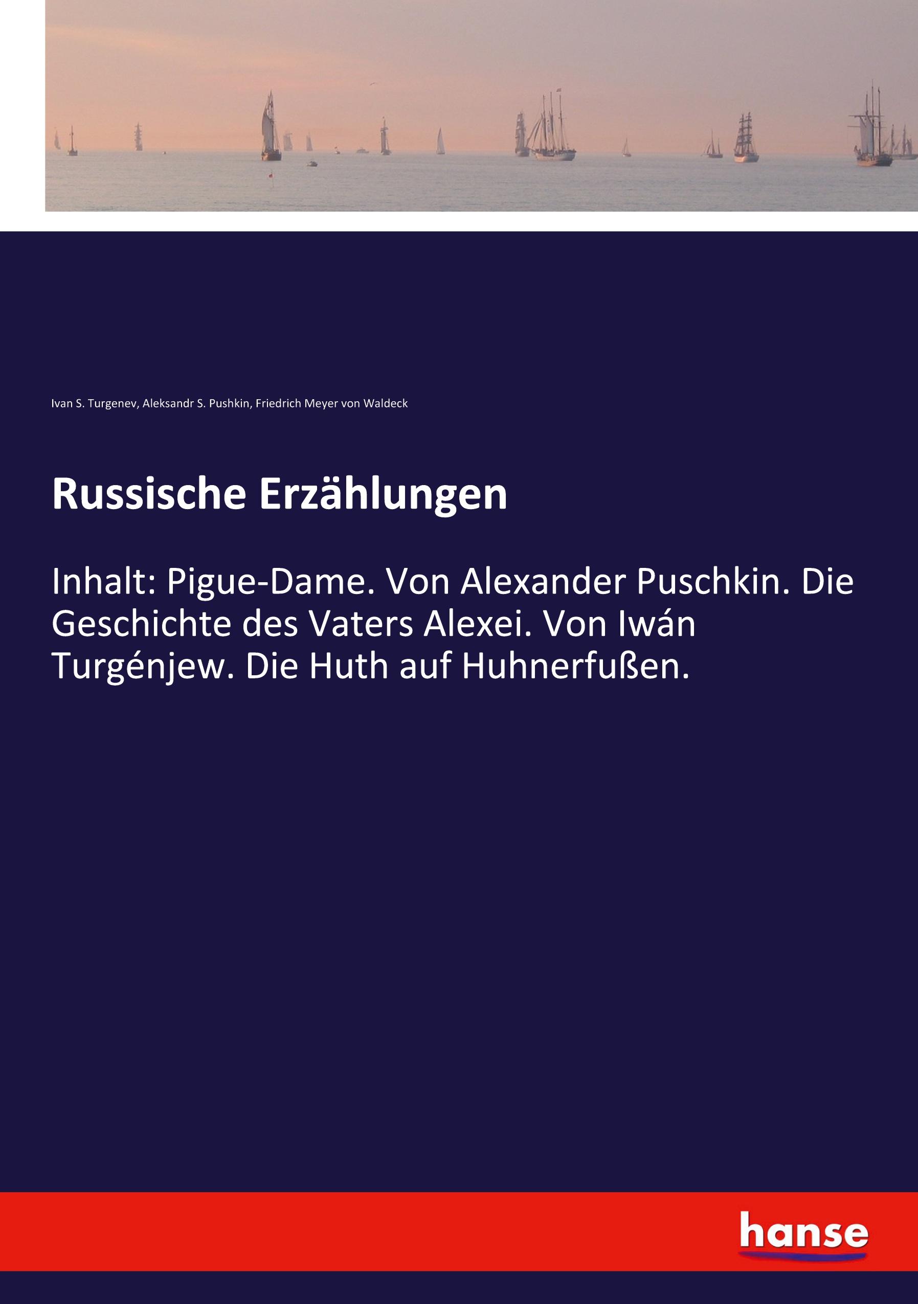 Russische Erzaehlungen - Turgenev, Ivan S. Pushkin, Aleksandr S. Meyer von Waldeck, Friedrich