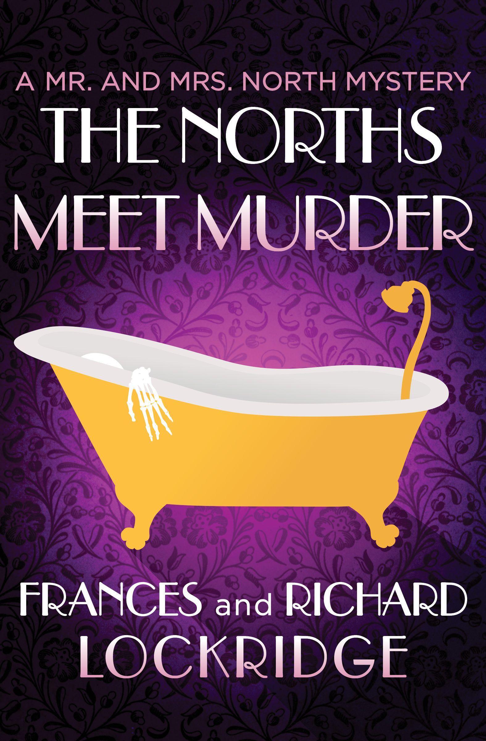 The Norths Meet Murder - Lockridge, Frances Lockridge, Richard