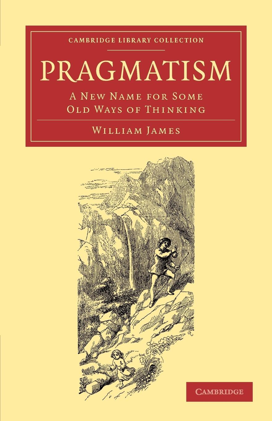 Pragmatism - James, William