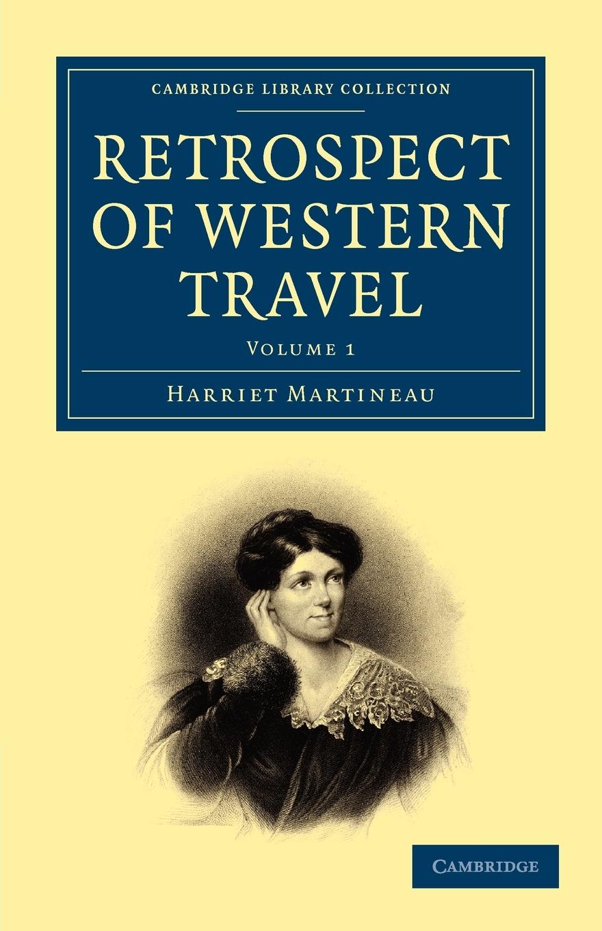 Retrospect of Western Travel - Volume 1 - Martineau, Harriet