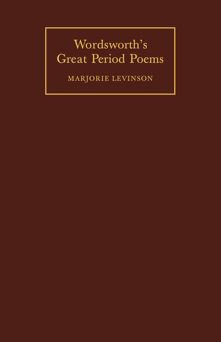 Wordsworth s Great Period Poems - Levinson, Marjorie Marjorie, Levinson