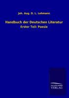 Handbuch der Deutschen Literatur. Tl.1 - Lehmann, Johann A.