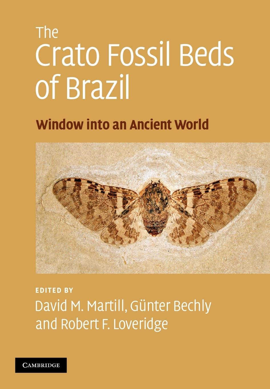 The Crato Fossil Beds of Brazil - Bechly, G. Nter Loveridge, Robert F. Martill, David M.