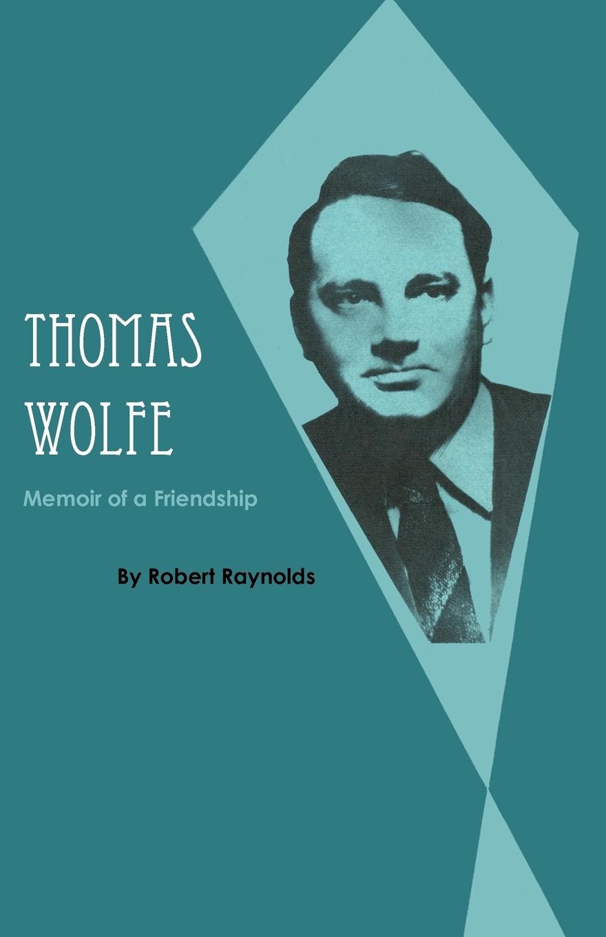 Thomas Wolfe - Raynolds, Robert