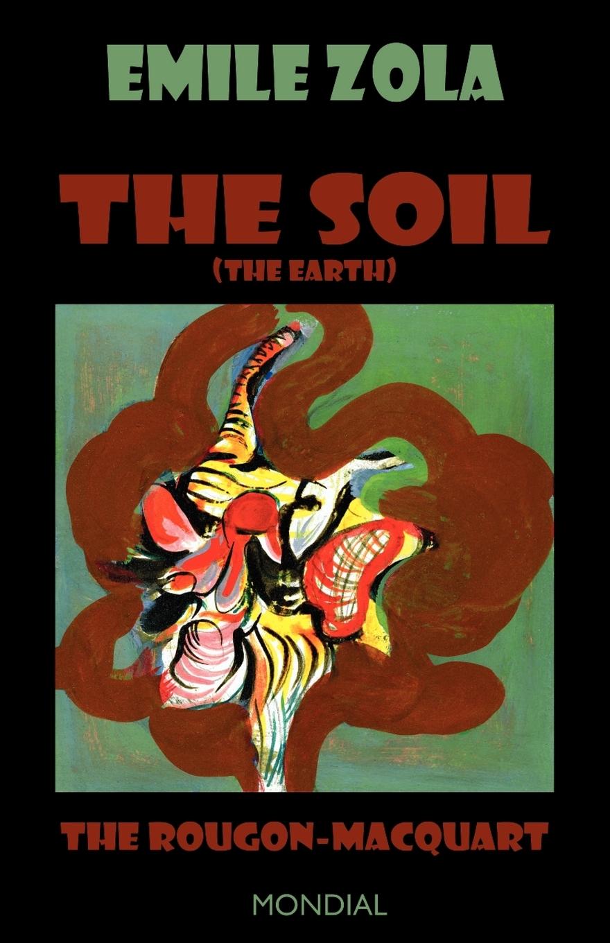 The Soil (The Earth. The Rougon-Macquart) - Zola, Emile