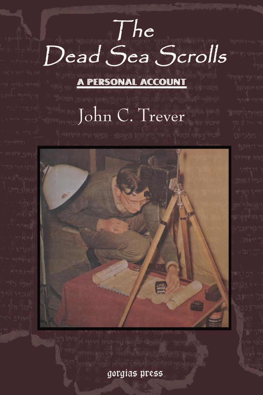 The Dead Sea Scrolls - Trever, John C.