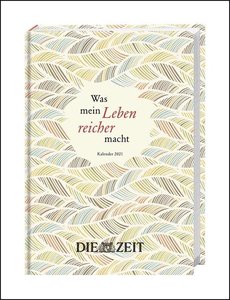 ZEIT Was mein Leben reicher macht - Kalenderbuch A5 2021 ...