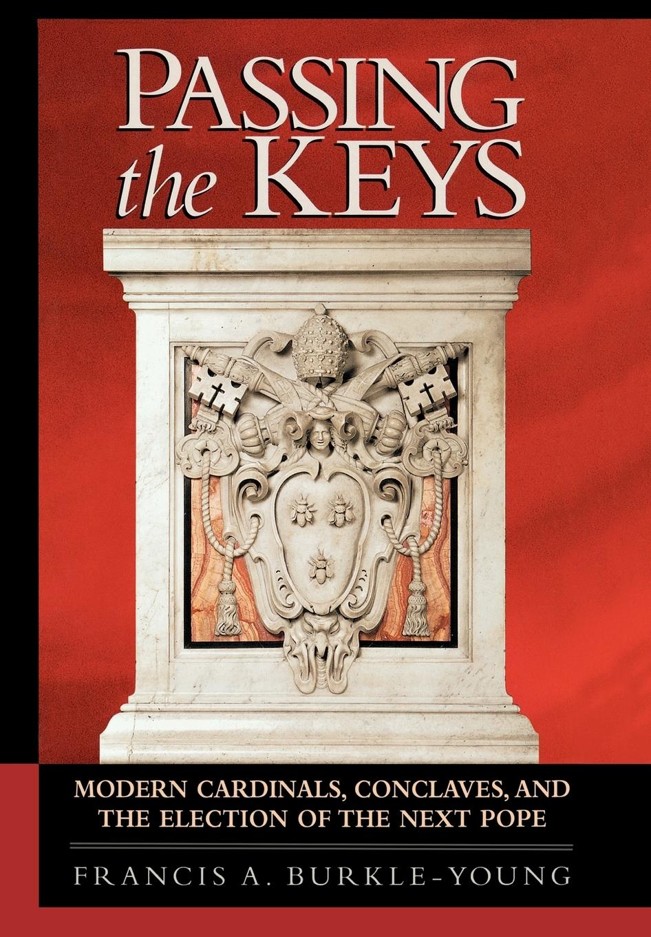 Passing the Keys - Burkle-Young, Francis A.