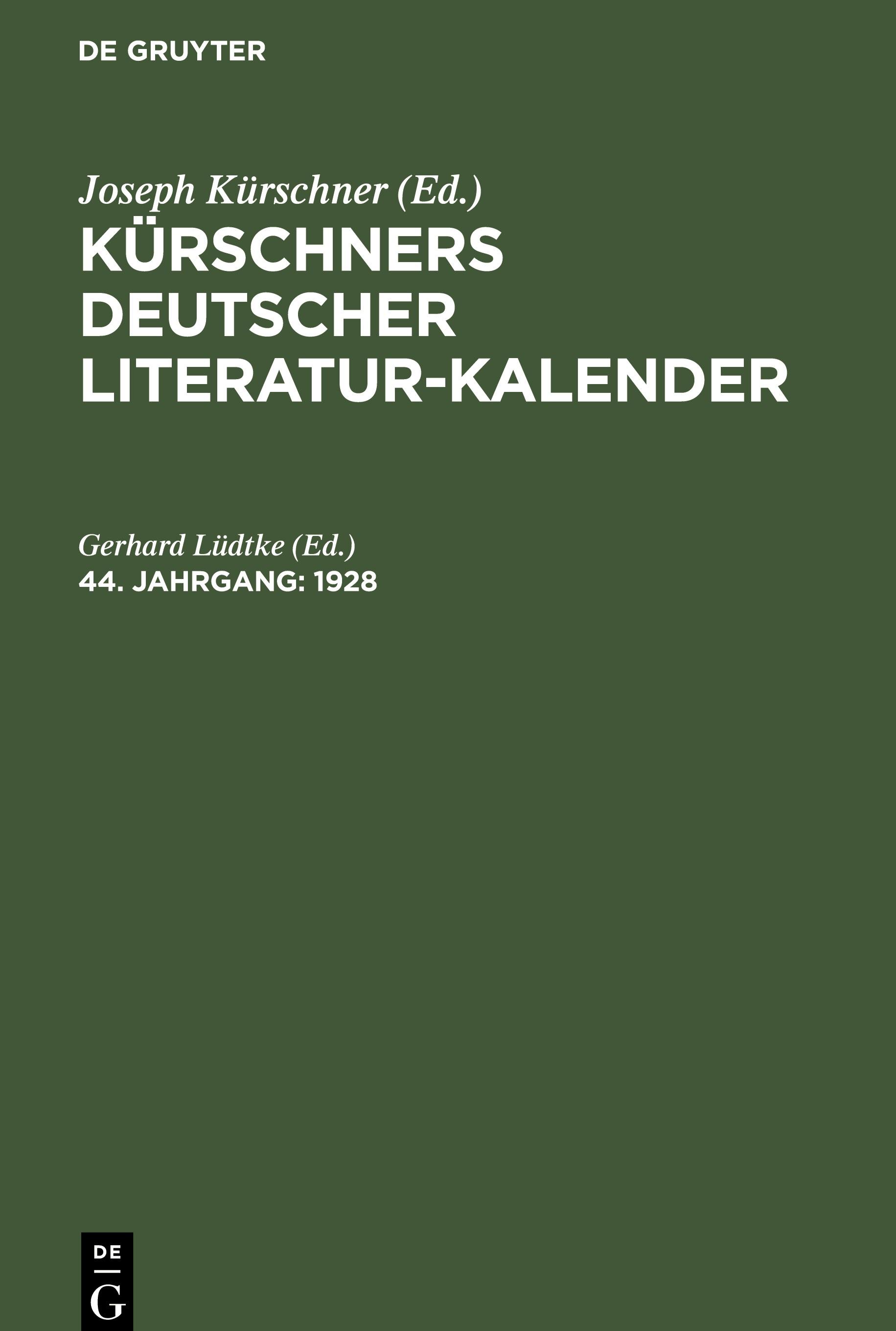 Kuerschners Deutscher Literatur-Kalender, 44. Jahrgang, Kuerschners Deutscher Literatur-Kalender (1928)