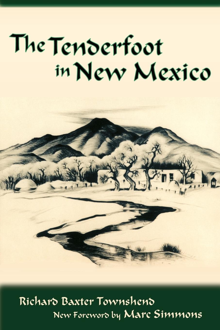 The Tenderfoot in New Mexico - Townshend, R. B. Townshend, Richard Baxter