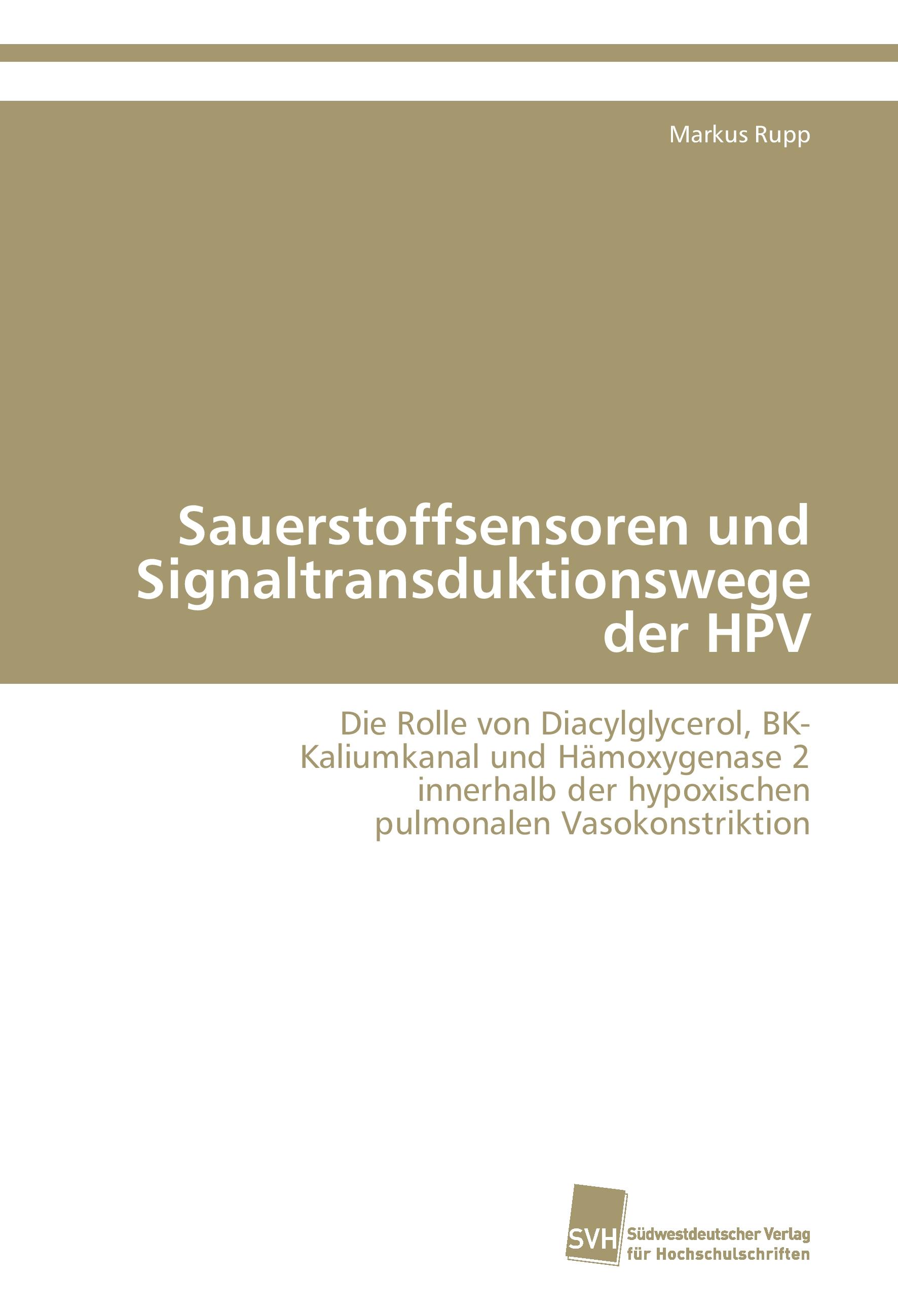 Sauerstoffsensoren und Signaltransduktionswege der HPV - Rupp, Markus