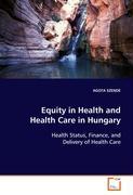 Equity in Health and Health Care in Hungary - Szende, Agota