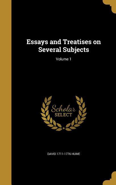ESSAYS & TREATISES ON SEVERAL - Hume, David 1711-1776