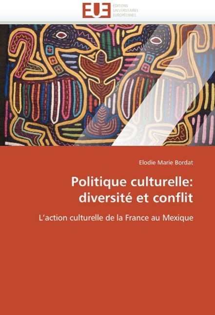 Politique culturelle: diversité et conflit - Elodie Marie Bordat