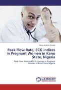 Peak Flow Rate, ECG indices in Pregnant Women in Kano State, Nigeria - Salisu Ibrahim Ahmed